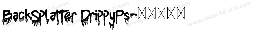 BackSplatter DrippyPs字体转换